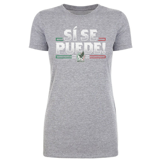 Mexico National Team 500 Level Women's Si Se Puede  T-Shirt for sale - Heather Gray