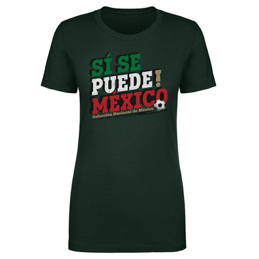 Mexico National Team 500 Level Women's Si Se Puede  T-Shirt for sale - Forest Green