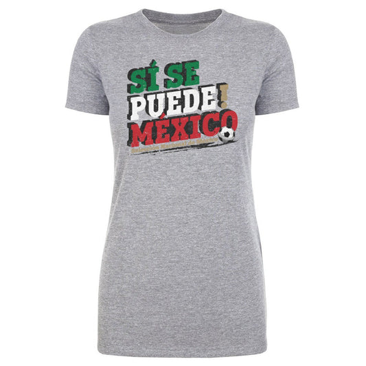 Mexico National Team 500 Level Women's Si Se Puede  T-Shirt for sale - Heather Gray