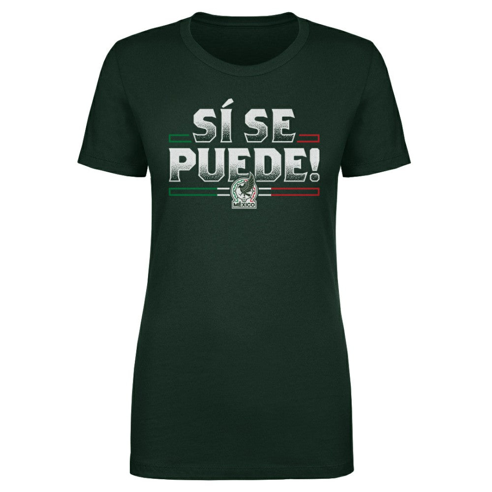Mexico National Team 500 Level Women's Si Se Puede  T-Shirt for sale - Forest Green